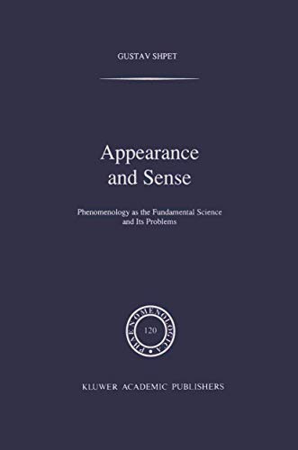 Appearance and Sense: Phenomenology as the Fundamental Science and Its Problems [Hardcover]