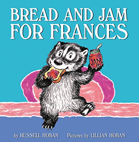 Bread and Jam for Frances [Paperback]