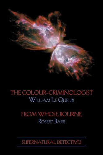 Supernatural Detectives 5 The Colour-Criminologist / From Whose Bourne [Paperback]