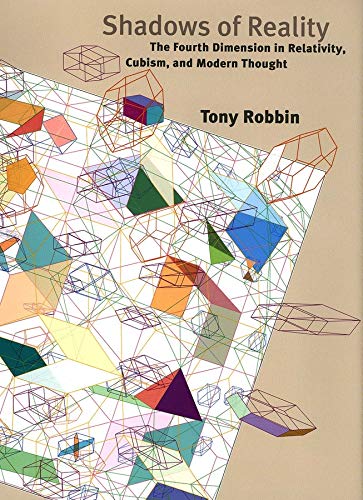 Shados of Reality The Fourth Dimension in Relativity, Cubism, and Modern Thoug [Hardcover]