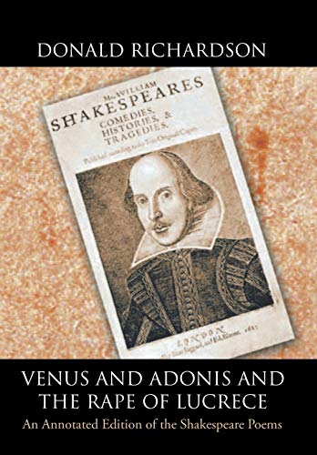 Venus and Adonis and the Rape of Lucrece  An Annotated Edition of the Shakespea [Hardcover]