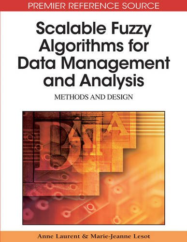 Scalable Fuzzy Algorithms for Data Management and Analysis  Methods and Design [Hardcover]