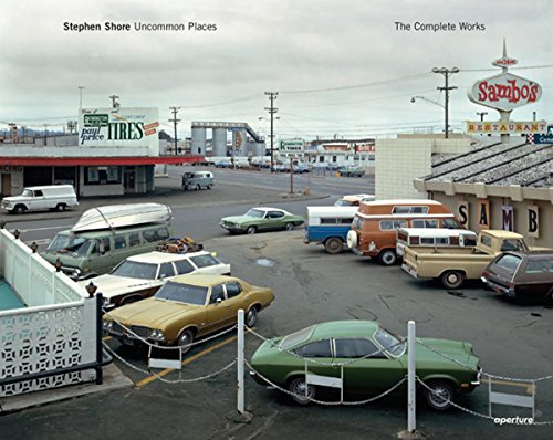 Stephen Shore: Uncommon Places: The Complete Works [Hardcover]