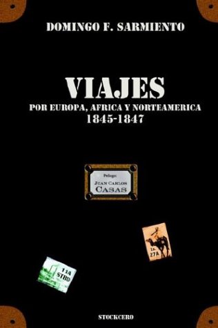 Viajes Por Europa, Africa Y Norte America - 1845/1847 [Paperback]