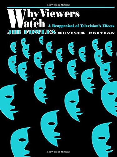 Why Vieers Watch A Reappraisal of Television's Effects [Paperback]