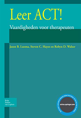 Leer ACT!: Vaardigheden voor therapeuten [Paperback]