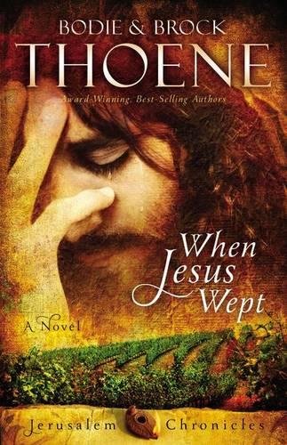 When Jesus Wept (jerusalem Chronicles, The) [Paperback]