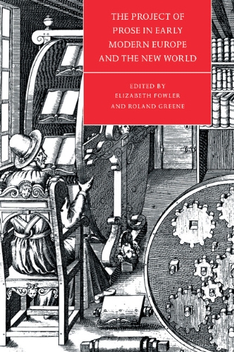 The Project of Prose in Early Modern Europe and the Ne World [Hardcover]