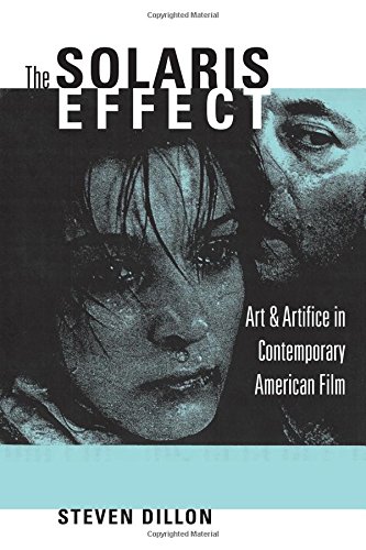 The Solaris Effect Art And Artifice In Contemporary American Film [Paperback]