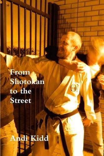 From Shotokan To The Street [Paperback]