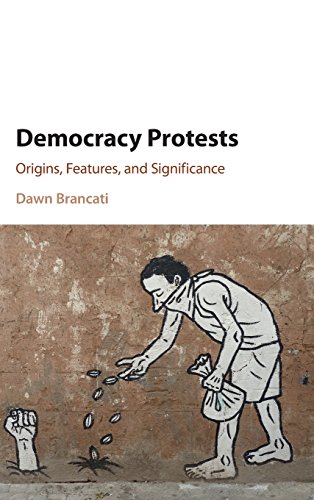 Democracy Protests Origins, Features, and Significance [Hardcover]