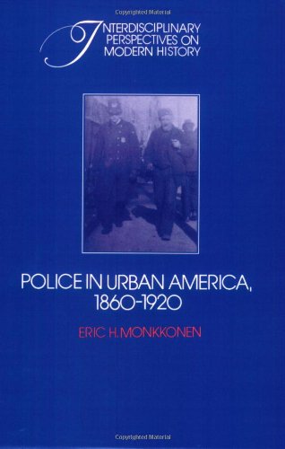 Police in Urban America, 1860}}}1920 [Paperback]