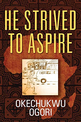 He Strived To Aspire [Paperback]