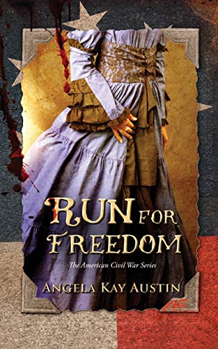 Run For Freedom (the American Civil War Series) (volume 1) [Paperback]