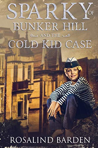 Sparky of Bunker Hill and the Cold Kid Case [Paperback]