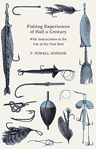 Fishing Experiences of Half a Century - ith Instructions in the Use of the Fast [Paperback]