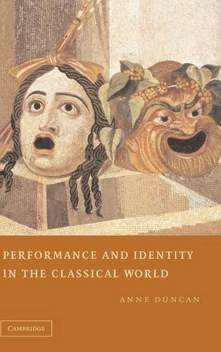 Performance and Identity in the Classical World [Hardcover]