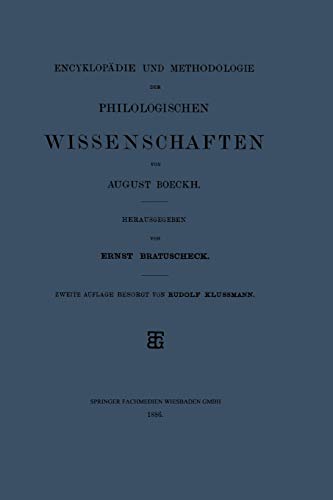 Encyklopdie und Methodologie der Philologischen Wissenschaften [Paperback]