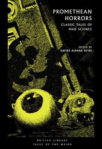 Promethean Horrors: Classic Stories of Mad Science [Paperback]