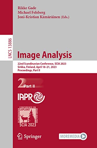 Image Analysis: 22nd Scandinavian Conference, SCIA 2023, Sirkka, Finland, April  [Paperback]