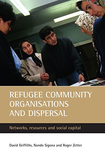 Refugee community organisations and dispersal Netorks, resources and social ca [Paperback]