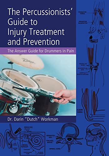 The Percussionists' Guide to Injury Treatment and Prevention The Anser Guide t [Paperback]