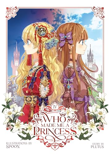 Who Made Me a Princess Vol. 4 [Paperback]