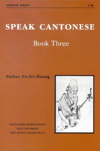 Speak Cantonese, Book Three [Paperback]