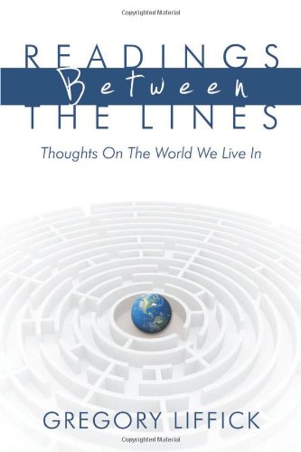 Readings Between the Lines  Thoughts on the World We Live In [Hardcover]