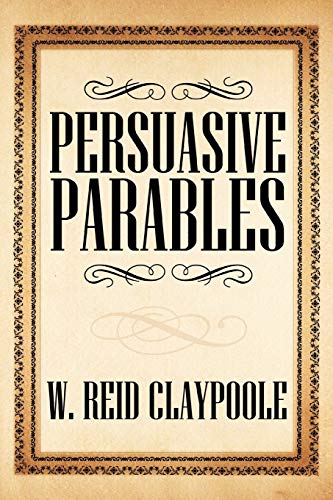 Persuasive Parables [Paperback]