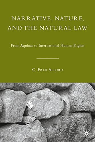 Narrative, Nature, and the Natural La From Aquinas to International Human Righ [Hardcover]