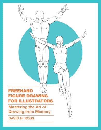 Freehand Figure Drawing for Illustrators: Mastering the Art of Drawing from Memo [Paperback]