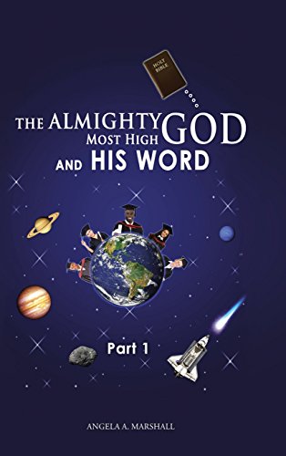 The Almighty Most High God And His Word Part 1 [Hardcover]