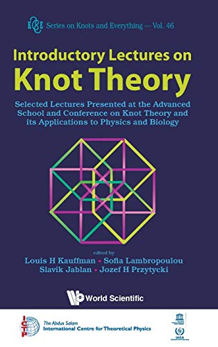 Introductory Lectures on Knot Theory Selected Lectures Presented at the Advance [Hardcover]