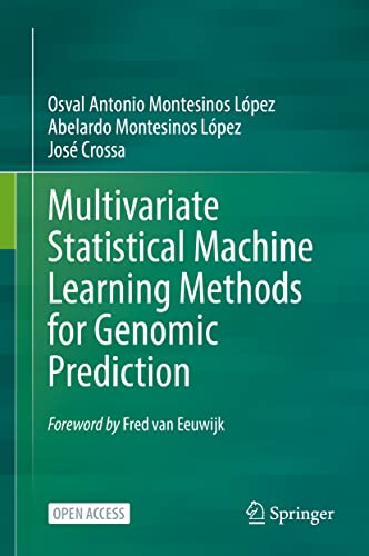 Multivariate Statistical Machine Learning Methods for Genomic Prediction [Hardcover]