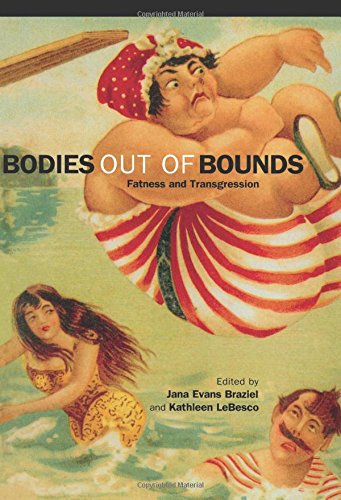 Bodies out of Bounds Fatness and Transgression [Paperback]