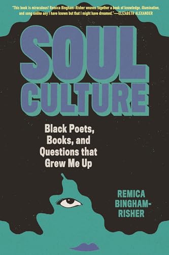 Soul Culture: Black Poets, Books, and Questions that Grew Me Up [Hardcover]