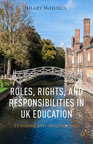 Roles, Rights, and Responsibilities in UK Education: Tensions and Inequalities [Hardcover]