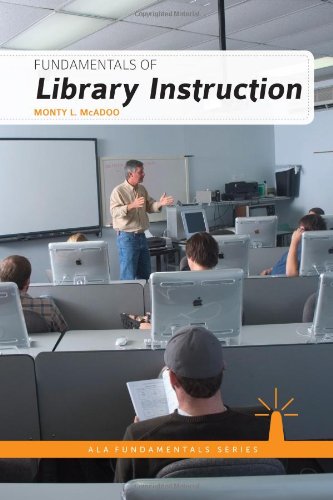 Fundamentals Of Library Instruction (ala Fundamentals) [Paperback]