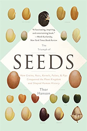 The Triumph of Seeds: How Grains, Nuts, Kerne