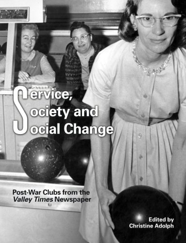 Service, Society And Social Change Post-War Clubs From The Valley Times Nespap [Paperback]