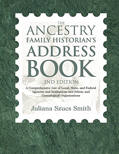 The Ancestry Family Historian's Address Book A Comprehensive List of Local, Sta [Paperback]