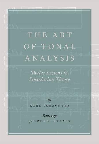 The Art of Tonal Analysis: Twelve Lessons in Schenkerian Theory [Paperback]