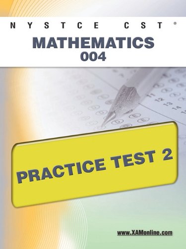 NYSTCE CST Mathematics 004 Practice Test 2 [Paperback]