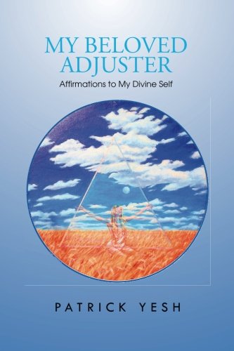 My Beloved Adjuster  Affirmations to My Divine Self [Paperback]