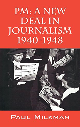 Pm A Ne Deal In Journalism 1940-1948 [Paperback]