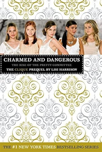 Charmed and Dangerous: The Clique Prequel [Paperback]