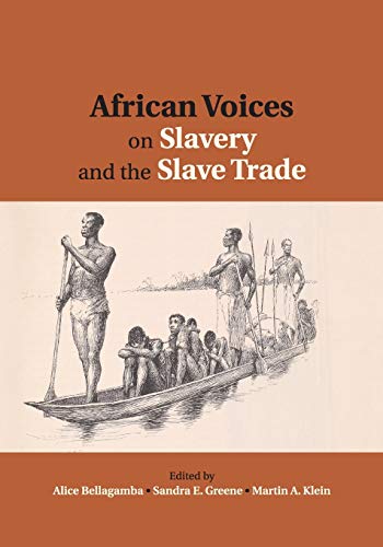 African Voices on Slavery and the Slave Trade Volume 2, Essays on Sources and M [Paperback]