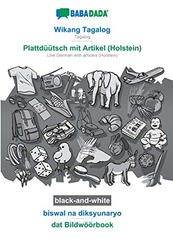 Babadada Black-And-White, Wikang Tagalog - Plattduutsch Mit Artikel (Holstein),