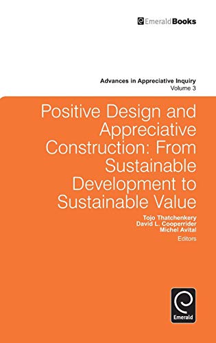 Positive Design And Appreciative Construction From Sustainable Development To S [Hardcover]